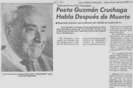 Poeta Guzmán Cruchaga habla después de muerto. Poeta Guzmán Cruchaga habla después de muerto.