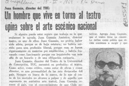 Un hombre que vive en torno al teatro opina sobre el arte escénico nacional.