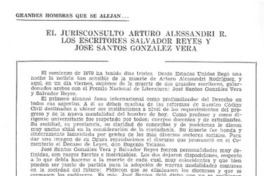 El jurisconsulto Arturo Alessandri R. los escritores Salvador Reyes y José Santos González Vera.