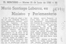 Murió Santiago Labarca, ex ministro y parlamentario. Murió Santiago Labarca, ex ministro y parlamentario.