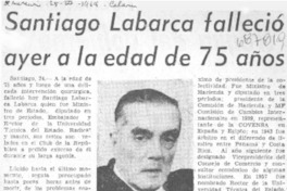 Santiago Labarca falleció ayer a la edad de 75 años. Santiago Labarca falleció ayer a la edad de 75 años.