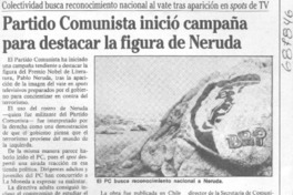 Partido comunista inició campaña para destacar la figura de Neruda. Partido comunista inició campaña para destacar la figura de Neruda.