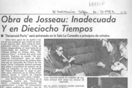 Obra de Josseau: inadecuada y en dieciocho tiempos. Obra de Josseau: inadecuada y en dieciocho tiempos.
