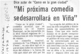 Mi próxima comedia se desarrollará en Viña". Mi próxima comedia se desarrollará en Viña".
