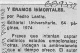 Y éramos inmortales. Y éramos inmortales.