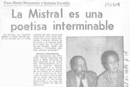 La Mistral es una poetisa interminable. La Mistral es una poetisa interminable.