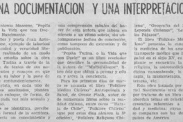Una documentación y una interpretación.