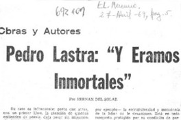 Pedro Lastra: "Y éramos inmortales" Pedro Lastra: "Y éramos inmortales"