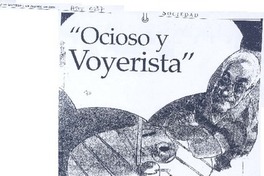 "Ocioso y voyerista" "Ocioso y voyerista"