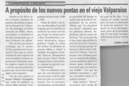 A propósito de los nuevos poetas en el viejo Valparaíso  [artículo] Adrián Cortés.