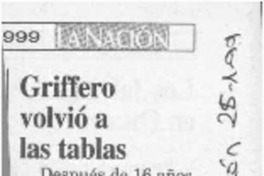 Griffero volvió a las tablas  [artículo].
