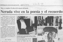 Neruda vive en la poesía y el recuerdo  [artículo].