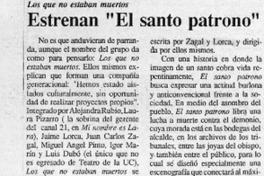 Estrenan "El santo patrono"  [artículo].