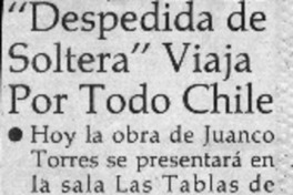 "Despedida de soltera" viaja por todo Chile  [artículo].