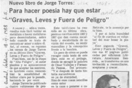 Nuevo libro de Jorge Torres, para hacer poesía hay que estar "Graves, leves y fuera de peligro" Nuevo libro de Jorge Torres, para hacer poesía hay que estar "Graves, leves y fuera de peligro"