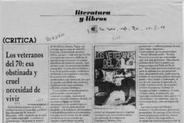 Los veteranos del 70, esa obstinada y cruel necesidad de vivir Los veteranos del 70, esa obstinada y cruel necesidad de vivir
