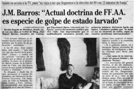 J. M. Barros, "Actual doctrina de FF. AA. es especie de golpe de estado larvado" J. M. Barros, "Actual doctrina de FF. AA. es especie de golpe de estado larvado"