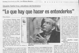 "Lo que hay que hacer es entenderlos" "Lo que hay que hacer es entenderlos"