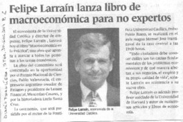 Felipe Larraín lanza libro de macroeconómica para no expertos Felipe Larraín lanza libro de macroeconómica para no expertos