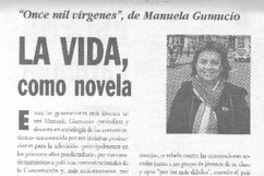 La Vida, como novela. La Vida, como novela.