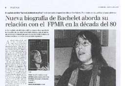 Nueva biografía de Bachelet aborda su relación con el FPMR en la década del 80. Nueva biografía de Bachelet aborda su relación con el FPMR en la década del 80.