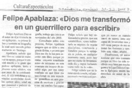 Felipe Apablaza: "Dios me transformó en un guerrillero para escribir".