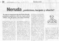 Neruda ¿ambicioso, burgués y sibarita?