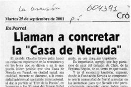 Llaman a concretar la "Casa de Neruda"  [artículo]