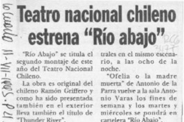 Teatro nacional chileno estrena "Río abajo"  [artículo].