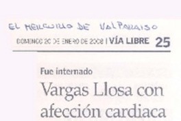 Vargas Llosa con afección cadiaca Vargas Llosa con afección cadiaca