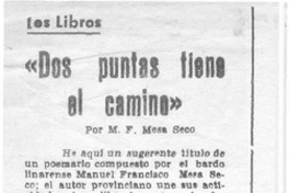 Dos puntas tiene el camino Dos puntas tiene el camino