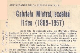 Gabriela Mistral, excelsa lírica (1889-1957). Gabriela Mistral, excelsa lírica (1889-1957).