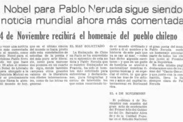 El Nobel para Pablo Neruda sigue siendo la noticia mundial ahora más comentada. El Nobel para Pablo Neruda sigue siendo la noticia mundial ahora más comentada.