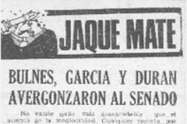 Bulnes, García y Durán avergonzaron al senado.