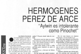 Hermógenes Pérez de Arce, "Aylwin es intolerante como Pinochet": [entrevista]