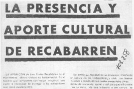 La Presencia y aporte cultural de Recabarren. La Presencia y aporte cultural de Recabarren.