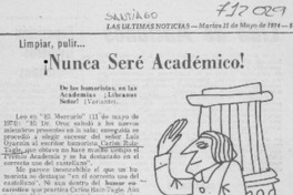 Nunca seré académico!