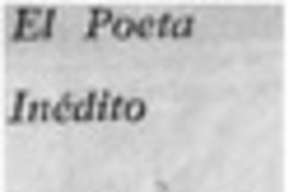 El poeta inédito: [entrevista]