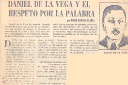 Daniel de la Vega y el respeto por la palabra Daniel de la Vega y el respeto por la palabra