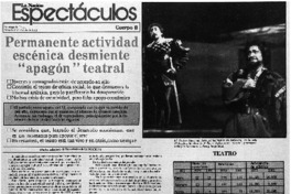 Permanente actividad escénica desmiente "apagón" teatral. Permanente actividad escénica desmiente "apagón" teatral.