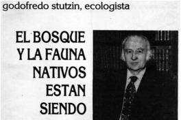 El bosque y la fauna nativos están siendo aniquilados: [entrevista]