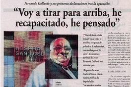 Voy a tirar para arriba, he recapacitado, he pensado". Voy a tirar para arriba, he recapacitado, he pensado".