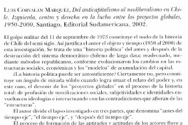 Del anticapitalismo al neoliberalismo en Chile. Izquierda, centro y derecha en la lucha entre los proyectos globales, 1950-2000 Del anticapitalismo al neoliberalismo en Chile. Izquierda, centro y derecha en la lucha entre los proyectos globales, 1950-2000
