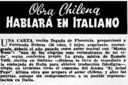 Obra chilena hablará en Italiano. Obra chilena hablará en Italiano.