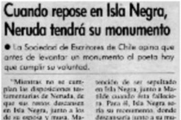 Cuando repose en Isla Negra, Neruda tendrá su monumento Cuando repose en Isla Negra, Neruda tendrá su monumento