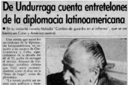 De Undurraga cuenta entretelones de la diplomacia latinoamericana De Undurraga cuenta entretelones de la diplomacia latinoamericana