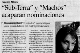 "Sub-Terra y "Machos" acaparan nominaciones "Sub-Terra y "Machos" acaparan nominaciones