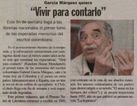 García Márquez quiere "Vivir para contarlo" García Márquez quiere "Vivir para contarlo"