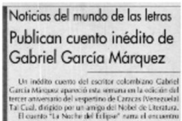 Publican cuento inédito de Gabriel García Márquez. Publican cuento inédito de Gabriel García Márquez.
