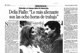 Delia Fiallo, "lo más alienante son las ocho horas de trabajo" Delia Fiallo, "lo más alienante son las ocho horas de trabajo"